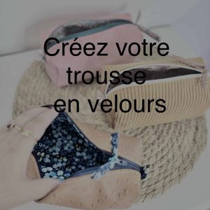 Créez votre trousse à crayons en velours